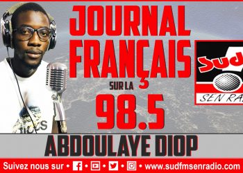 SUD FM DIRECT JOURNAL 18 ET 22HEURES DU 27 DÉCEMBRE 2022 AVEC ABDOULAYE DIOP.