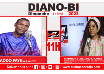 DIANO BI DU 21 MAI 2023  MAIMOUNA CISSOKHO KHOUMA DE LA CASE DES TOUT – PETITS.