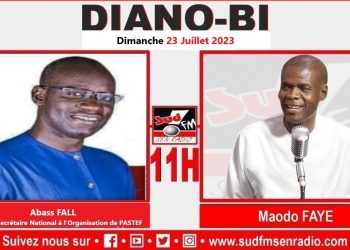 DIANO BI DU 23 JUILLET 2023 AVEC ABASS FALL DÉPUTÉ SECRÉTAIRE NATIONAL À l&rsquo;ORGANISATION DU PARTI  PASTEF.