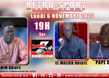 SUD FM DIRECT RETRO SPORT DU 06 NOVEMBRE 2023 AVEC BIRAHIM NDIAYE.