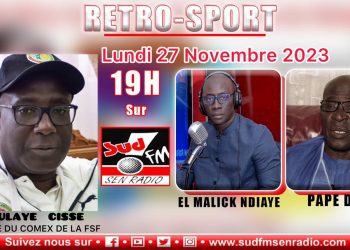 SUD FM DIRECT RÉTRO SPORT DU 27 NOVEMBRE 2023 AVEC ABDOULAYE CISSE, MEMBRE DU COMEX DE LA FSF.