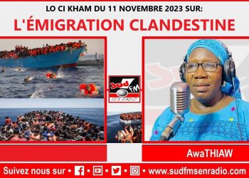 SUD FM LO THI KHAM DU 11 NOVEMBRE 2023 SU L’EMIGRATION CLANDESTINE AVEC AWA THIAW.