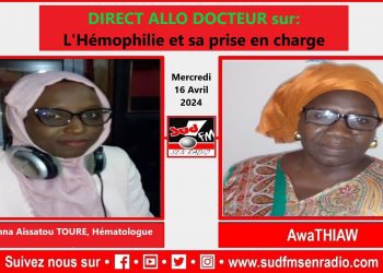 DIRECT ALLO DOCTEUR DU 16 AVRIL 2024 SUR L’HÉMOPHILIE ET SA PRISE EN CHARGE AVEC Dr SOKHNA AISSATOU TOURÉ.