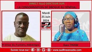 DIRECT ALLO DOCTEUR DU 25 JUIN 2024 SUR LA CONSOMMATION DES DROGUES AU SÉNÉGAL AVEC Pr IDRISSA BA, PSYCHIATRE, ADDICTOLOGUE.