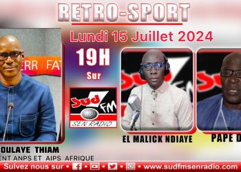 DIRECT RETRO SPORT DU 15 JUILLET 2024 AVEC ABDOULAYE THIAM, PRÉSIDENT ANPS ET AIPS AFRIQUE.