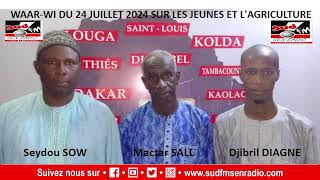 DIRECT SUD FM SUR LE RETOUR DE LA JEUNESSE VERS L&rsquo;AGRICULTURE DANS WAAR-WI DU 24JUILLET 2024.
