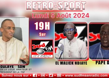 DIRECT RÉTRO SPORT DU 05 AOUT 2024 AVEC ABDOULAYE SEYDOU SOW, Pdt DE LA LIGUE AMATEUR ET VICE Pdt DE LA FÉDÉRATION SÉNÉGALAISE DE FOOTBALL.