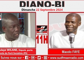 DIANO-BI DU 22 SEPTEMBRE 2024 AVEC ABDOULAYE WILANE, DÉPUTÉ, PORTE PAROLE DU PARTI SOCIALISTE.