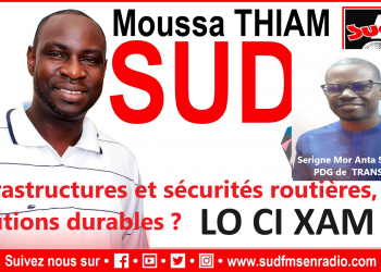 SUD FM DIRECT LO CI XAM SUR LES INFRASTRUCTURES ROUTIERES AVEC SERIGNE MAME MOR ANTA SALY SALL.