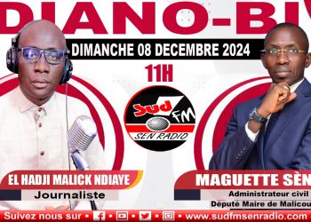 DIANO-BI DU 08 DÉCEMBRE 2024 AVEC MAGUETTE SÈNE, DÉPUTÉ-MAIRE DE MALICOUNDA.