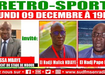 DIRECT RÉTRO SPORT DU 09 DÉCEMBRE 2024 AVEC MOUSSA MBAYE, PRÉSIDENT DU STADE DE MBOUR.