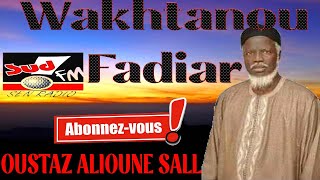 WAKHTANOU FADIAR DU 17 MARS 2025 OUSTAZ ALIOUNE SALL