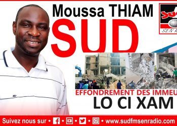 SUD FM LO CI KHAM DU 31 MAI 2025 SUR LES EFFONDREMENTS DES IMMEUBLES AU SÉNÉGAL.