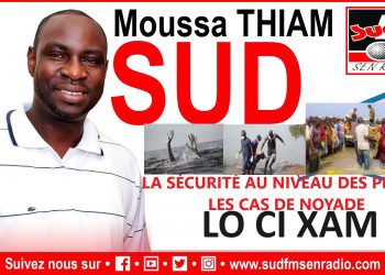 SUD FM LO CI KHAM DU 10 MAI 2025 SUR LA SÉCURITÉ AU NIVEAU DES PLAGES ET LES CAS DE NAYADE.
