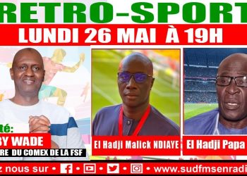 RÉTRO SPORT DU 26 MAI 2025 AVEC DJIBY WADE, MEMBRE DU COMEX DE LA FÉDÉRATION SÉNÉGALAISE DE FOOTBALL.