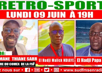 SUD FM EN DIRECT RETRO-SPORT DU 09 JUIN 2025 OUSMANE THIANÉ SARR MEMBRE DU COMEX DE LA FSF