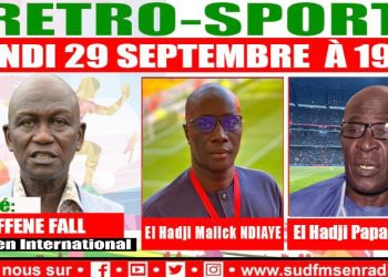 SUD FM RÉTRO-SPORT DU 29 SEPTEMBRE 2025 AVEC NDOFFENE FALL ANCIEN INTERNATIONAL