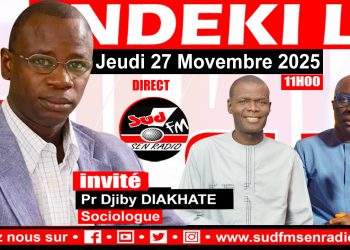 SUD FM DIRECT NDEKI-LI DU 27 NOVEMBRE 2025 AVEC Pr DJIBY DIAKHATE, SOCIOLOGUE.