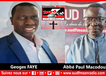 SUD FM PAROLE DE VIE ET D&rsquo;ESPÉRANCE DU 18 JANVIER 2026 AVEC GEORGES FAYE ET ABBE PAULMACODOU SENE.