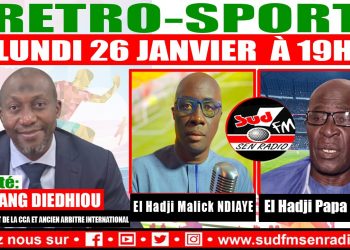 SUD FM RÉTRO SPORT DU 26 JANVIER 2026 MALANG DIEDHIOU, PRÉDIDENT DE LA C.C.A. ET ANCIEN ARBITRE INTERNATIONAL. .