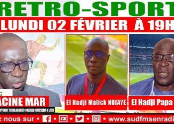 RÉTRO SPORT DU 02 FÉVRIER 2026 AVEC MAYACINE MAR, COORDONNATEUR DU DÉVELOPPEMENT TECHNIQUE ET CONSEILLER  DU PRÉSIDENT DE LA F.S.F.