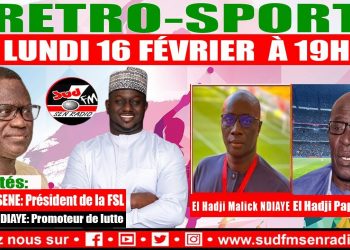 SUD FM DIRECT RÉTRO SPORT DU 16 FÉVRIER 2026 AVEC BIRA SÈNE, Pdt F.S.L ET BAYE NDIAYE, PROMOTEUR DE LUTTE.